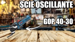 TEST ✅ Bosch  Scie oscillante filaire GOP 4030 et ses accessoires [upl. by Milty]