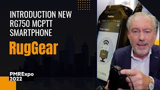 The New RugGear RG750 MCPTT Smartphone Revealed [upl. by Hughes]