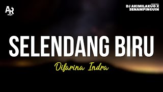 Selendang Biru  Difarina Indra LIRIK [upl. by Refeinnej811]