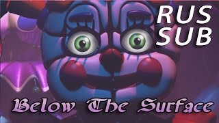 RUS SUB “Below The Surface”  FNAF SISTER LOCATION SONG  by Griffinilla [upl. by Radke]