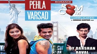 Pehla Varsad by Darshan Raval  Gujarat Songs  Romance Complicated [upl. by Assinna]