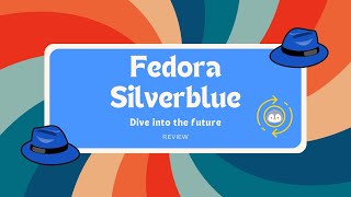 Fedora Silverblue Review  Dive into a possible future of linux [upl. by Derron]