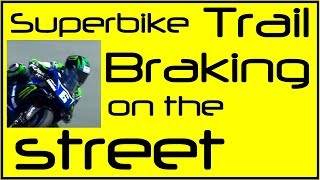 Superbike Trail Braking on the Street [upl. by Ailaht]