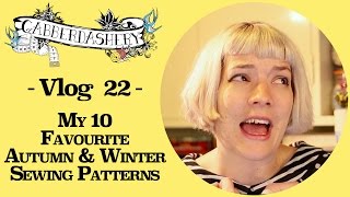 My 10 Favourite Autumn and Winter Sewing Patterns  Vlog 22 [upl. by Odrareg586]