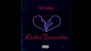 3Breezy  Broken Insecurities Prod Ziad [upl. by Piks683]