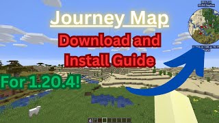 How To Get a Minecraft Minimap for 1204 JourneyMap  Download [upl. by Condon922]