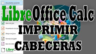 LibreOffice Calc Imprimir Cabeceras de Filas y Columnas [upl. by Adnocahs727]