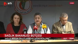 Sağlık Bakanlığı Bütçesi Sağlık meslek örgütlerinden ortak açıklama [upl. by Birmingham]