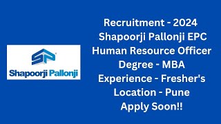 Recruitment of HR Officer at Shapoorji Pallonji EPC Group  Fresher  What amp How [upl. by Seravat702]