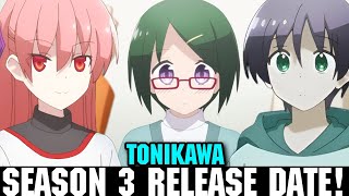 TONIKAKU KAWAII SEASON 3 RELEASE DATE  Tonikawa Season 3 [upl. by Ireland843]