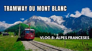 Vlog 8 Tramway du Mont Blanc Alpes Franceses [upl. by Amol143]