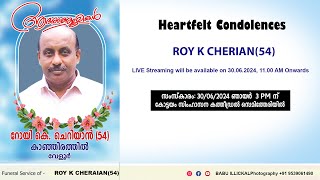 FUNERAL  ROY K CHERIAN54  30062024  LIVE Streaming [upl. by Nanine]