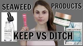 SEAWEED SKIN CARE PRODUCTS KEEP VS DITCH DR DRAY [upl. by Aihtnamas]