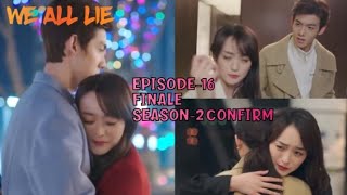 WE ALL LIE 2024  CHINESE DRAMA  FINALE EPISODE16  BITTERSWEET ENDING  ENGINDO  hehongshan [upl. by Sophie]