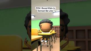 POV Bored Kids In School Be Like [upl. by Anhej]