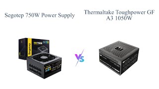 Segotep 750W PSU vs Thermaltake Toughpower GF A3 1050W PSU Comparison 🎮⚡️ [upl. by Noloc]