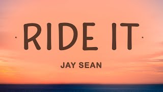 Jay Sean  Ride It Lyrics [upl. by Nefen]