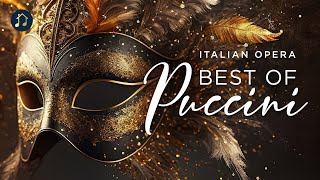 Italian Opera  Best of Puccini [upl. by Dnalkrik434]