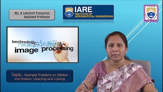 Example Problems on Dilation and Erosion Opening and Closing by Ms B Lakshmi Prasanna [upl. by Glanville]