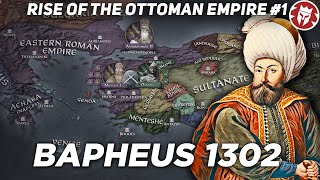 Rise of the Ottoman Empire  Bapheus 1302  Medieval DOCUMENTARY [upl. by Htaek]