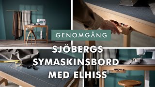 Sjöbergs symaskinsbord med elhiss [upl. by Grosmark]