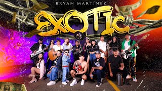 EXOTIC Video Oficial  Bryan Martínez [upl. by Anairad37]