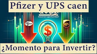 Pfizer y UPS en Caída ¿Es el Momento de Invertir [upl. by Alphonse]