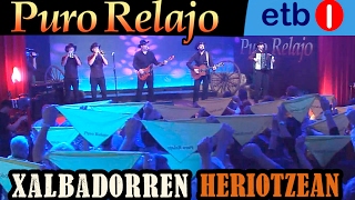 Puro Relajo en directo en AibarOibar Etb  Xalbadorren Heriotzean HD [upl. by Van]