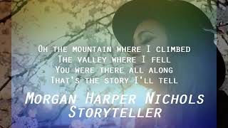 Morgan Harper Nichols  Storyteller LYRICS jads Darlin [upl. by Barbey]