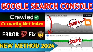 How to Fix Crawled  Currently Not Indexed Error  Crawled  currently not indexed  New Method [upl. by Maiah741]