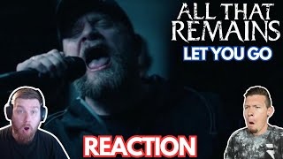 All That Remains  Let You Go REACTION [upl. by Arbua]