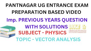 Pantnagar ug entrance exam preparation  Previous year question paper and solution vector analysis [upl. by Yrnehnhoj]