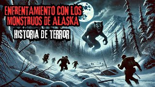 Enfrentamiento con los monstruos de Alaska [upl. by Merril]