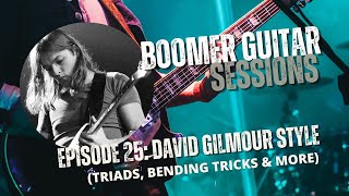 Boomer Guitar Sessions Ep 25  David Gilmour Guitar Style [upl. by Luhe140]