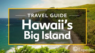 Hawaiis Big Island Vacation Travel Guide  Expedia [upl. by Yelrebma373]