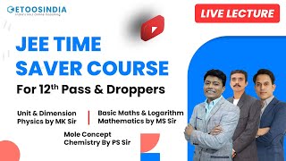 Live Lectures JEE Time Saver Course  Physics by MK sir  Maths by MS Sir  Chemistry by PS Sir [upl. by Piderit]