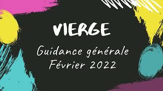 Vierge  Guidance générale Février 2022 [upl. by Takeo]