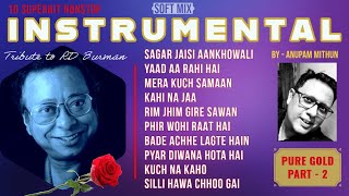 Superhit RDBurman Soft InstrumentalPure Gold Vol2Relaxing Music JukeBOXAnupamMithun [upl. by Anirbus]