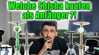 Welche Shisha kaufen als Anfänger 🤔 😚💨 [upl. by Aneeuqal]