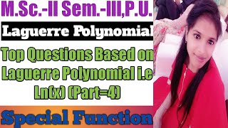 Top Qus Based on Laguerre Polynomial Part4 l Laguerre Polynomial l Special Function l Mathematics [upl. by Sarkaria919]