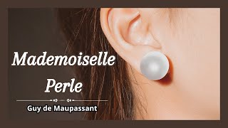 Livre Audio Complet  Mademoiselle Perle Guy de Maupassant [upl. by Becky331]