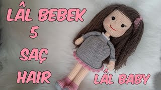 Amigurumi Lâl Bebek 5 Saç Amigurumi Lâl Baby 5  Hair [upl. by Oberheim]