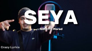 GIMS  SEYA ft Morad Lyrics [upl. by Tisha98]