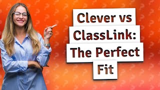 Is Clever better than ClassLink [upl. by Niles]