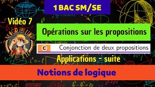 Conjonction de deux propositions —Opérations sur les propositions — Notions de logique — 1 BAC SMSE [upl. by Chrissie732]