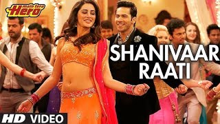 Shanivaar Raati Song Main Tera Hero  Arijit Singh  Varun Dhawan Ileana DCruz Nargis Fakhri [upl. by Luigino]