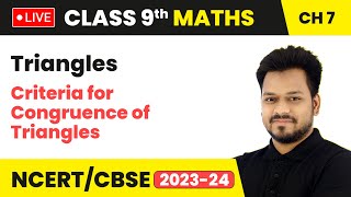 Triangles  Criteria for Congruence of Triangles  Class 9 Maths Chapter 7 LIVE [upl. by Yennej]