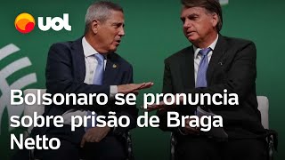 Bolsonaro critica prisão de Braga Netto Como obstruir um inquérito já concluído [upl. by Illyes]