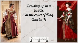 Dressing up in the 1680s at the court of King Charles II [upl. by Ntsyrk]