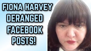 Revealing More Fiona Harvey Unhinged Facebook Posts 53 [upl. by Stillmann]